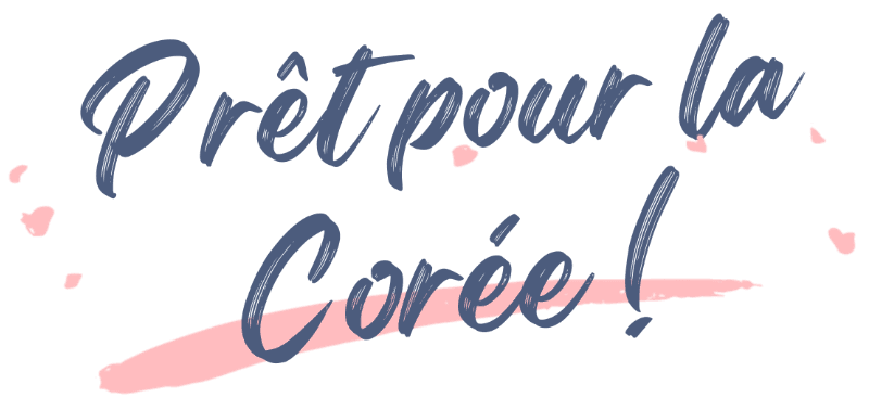 Prêt pour la Corée !